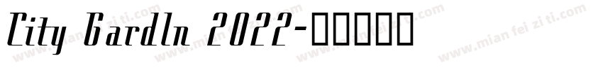 City Gardln 2022字体转换